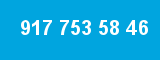 917 753 58 46